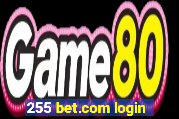 255 bet.com login