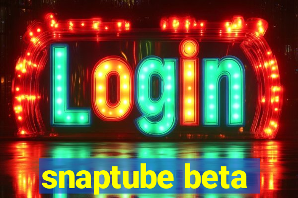 snaptube beta