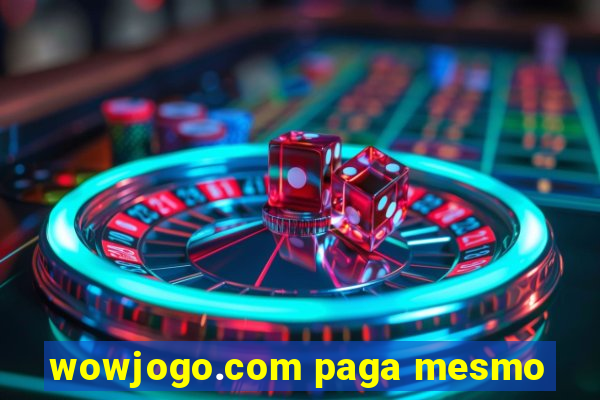 wowjogo.com paga mesmo