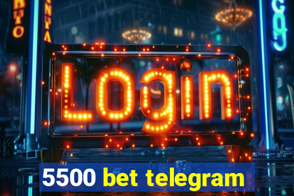 5500 bet telegram