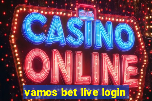 vamos bet live login