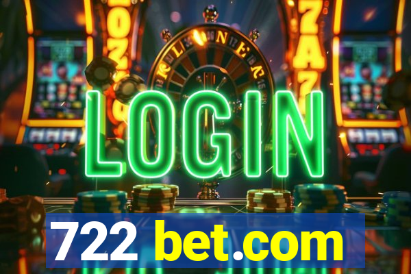 722 bet.com