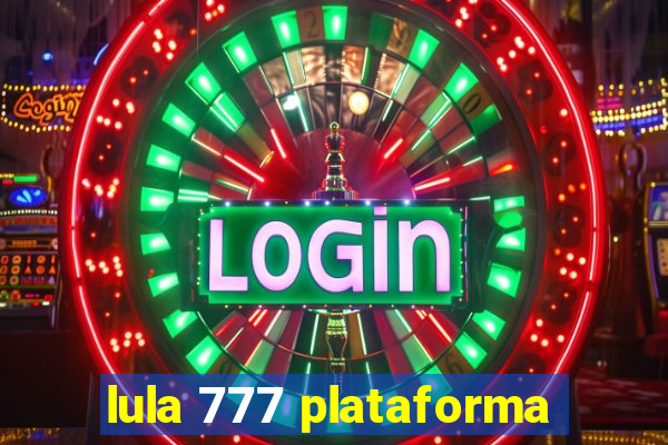 lula 777 plataforma