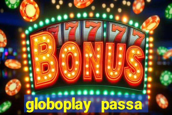 globoplay passa jogo de futebol