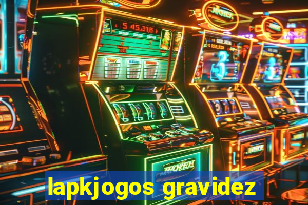 lapkjogos gravidez