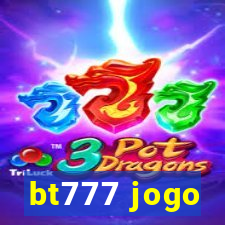 bt777 jogo