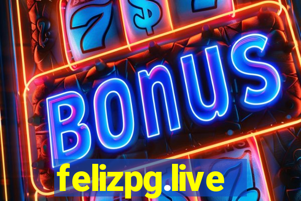 felizpg.live