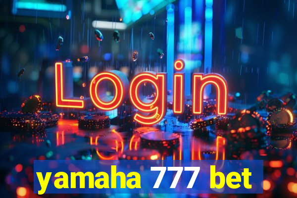 yamaha 777 bet