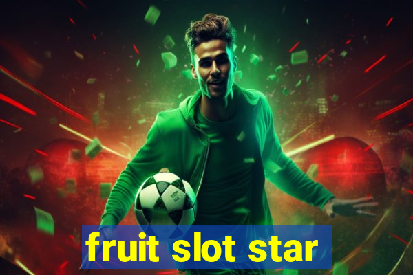 fruit slot star