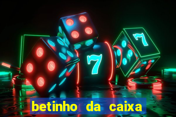 betinho da caixa de marcha