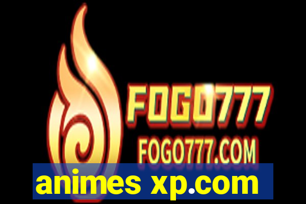 animes xp.com