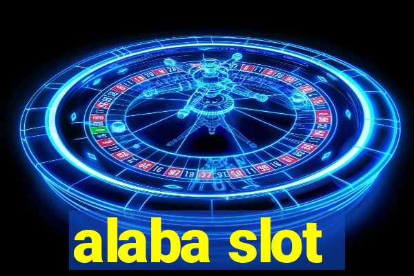 alaba slot