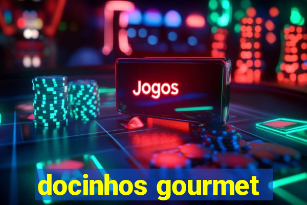 docinhos gourmet