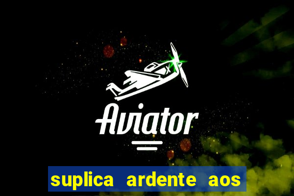 suplica ardente aos santos anjos