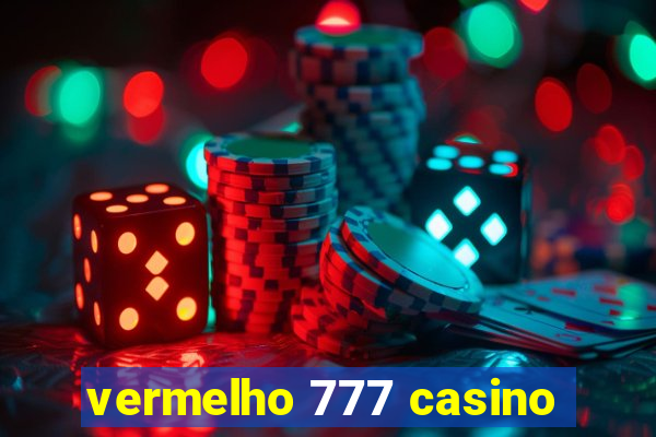 vermelho 777 casino