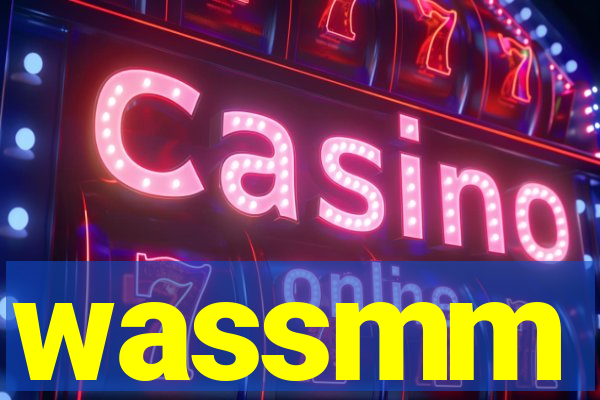 wassmm