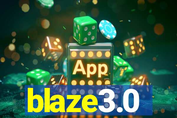 blaze3.0