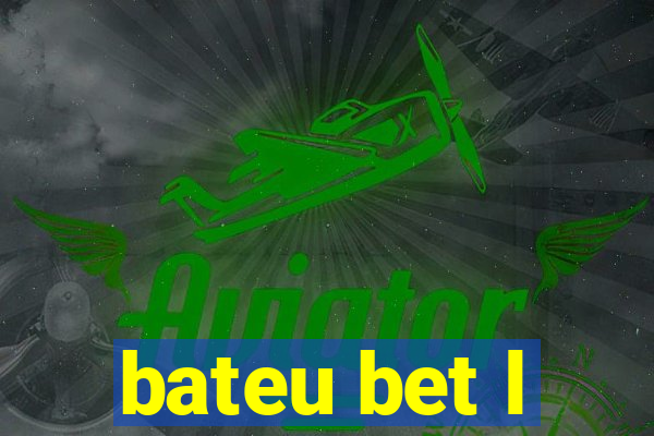 bateu bet l