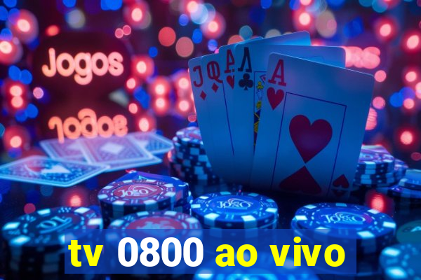 tv 0800 ao vivo