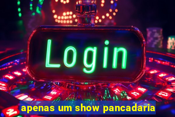 apenas um show pancadaria