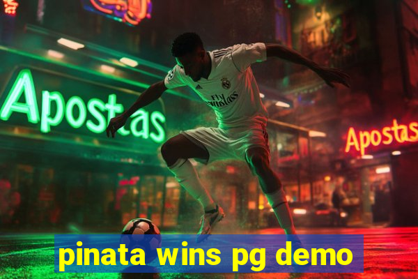 pinata wins pg demo