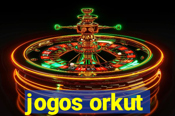 jogos orkut