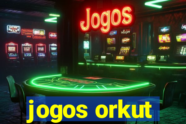 jogos orkut