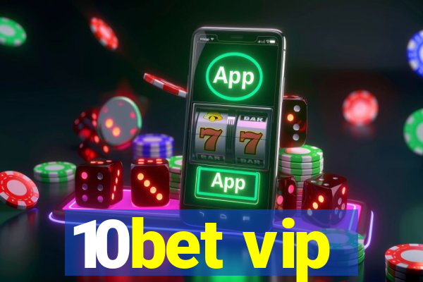 10bet vip