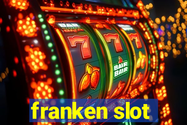 franken slot