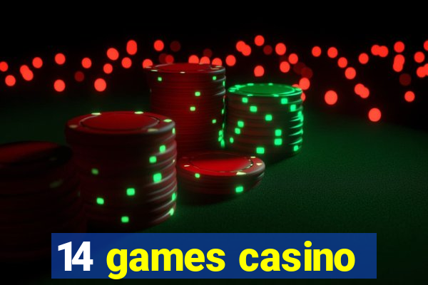 14 games casino