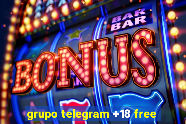 grupo telegram +18 free