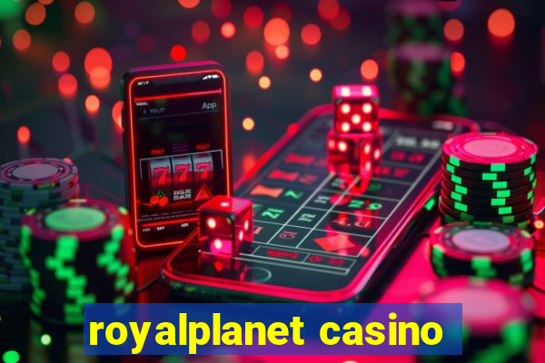 royalplanet casino