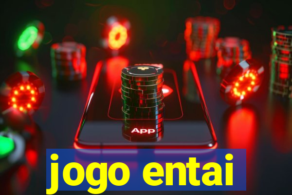 jogo entai