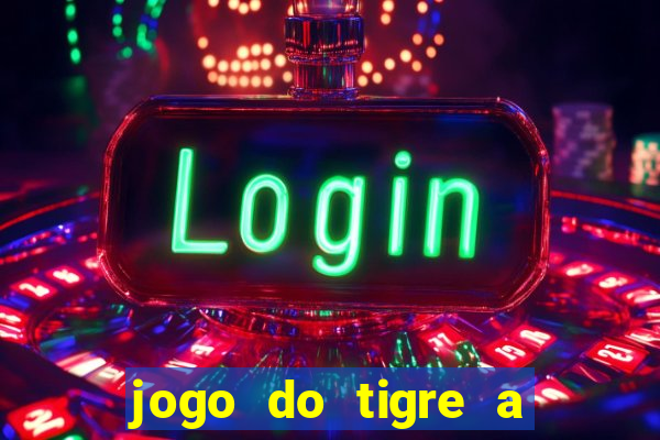 jogo do tigre a partir de 1 real