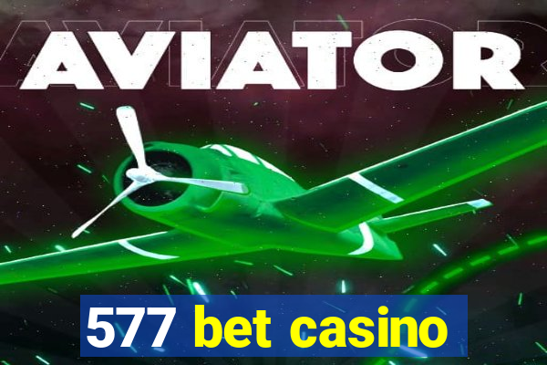 577 bet casino