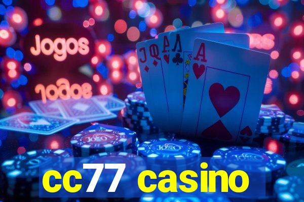 cc77 casino