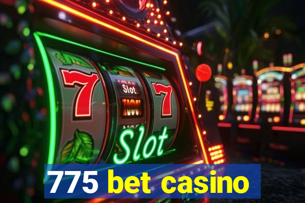 775 bet casino