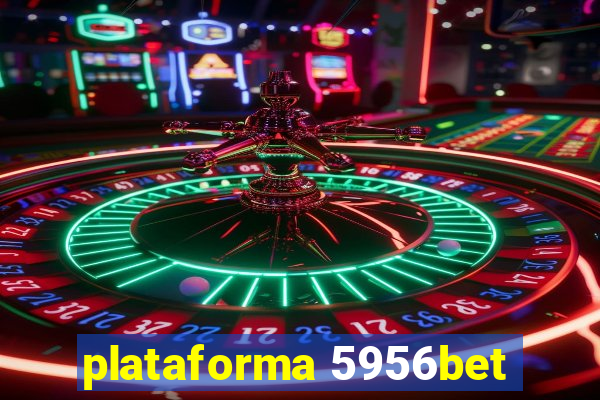 plataforma 5956bet