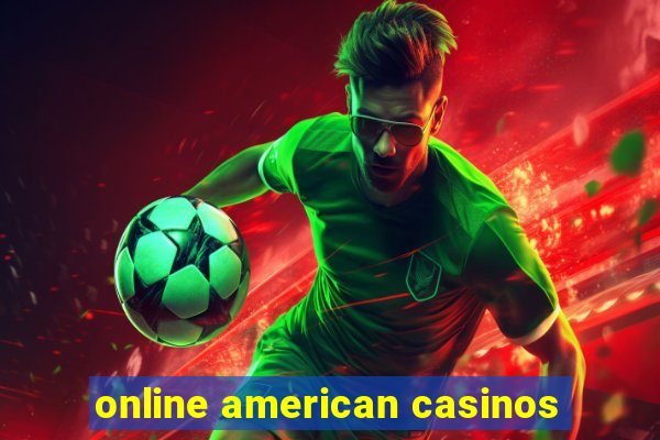 online american casinos