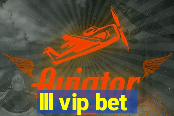 lll vip bet