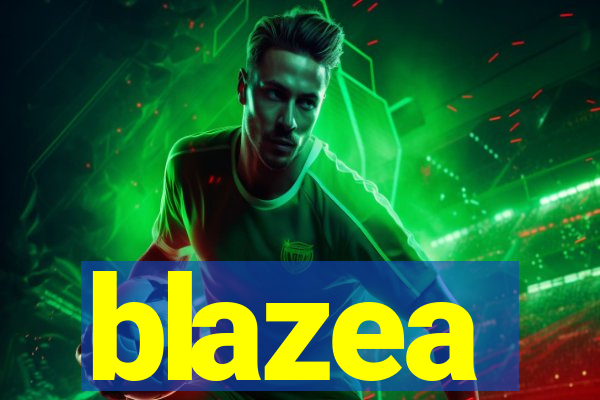 blazea