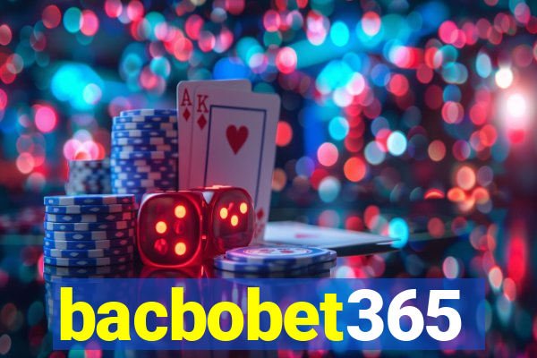 bacbobet365