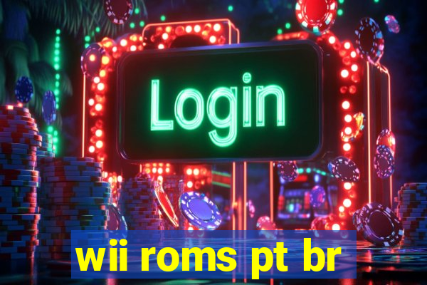 wii roms pt br