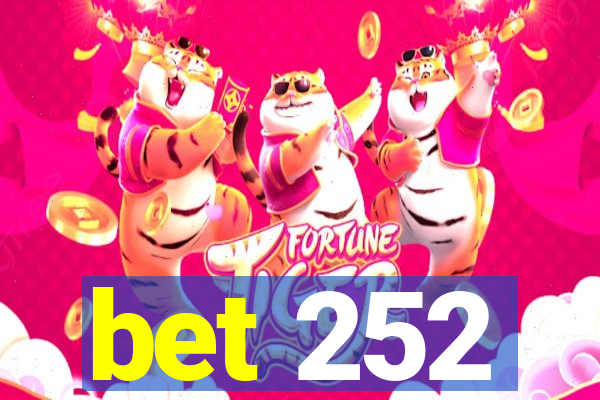 bet 252