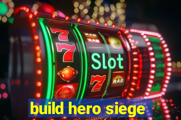 build hero siege