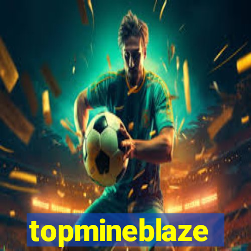 topmineblaze