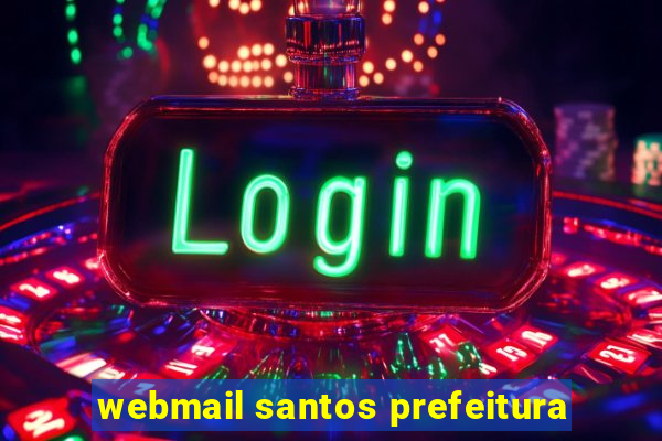 webmail santos prefeitura