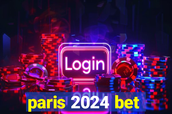 paris 2024 bet