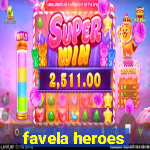 favela heroes