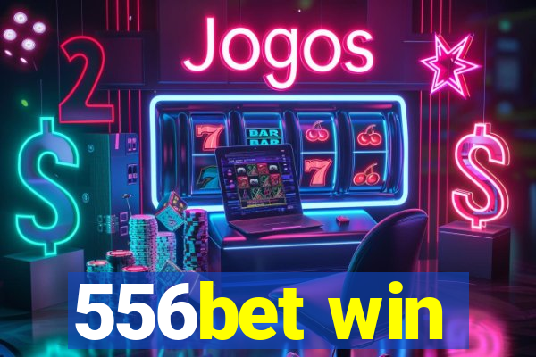 556bet win